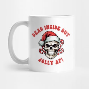 Dead Inside But Jolly AF Mug